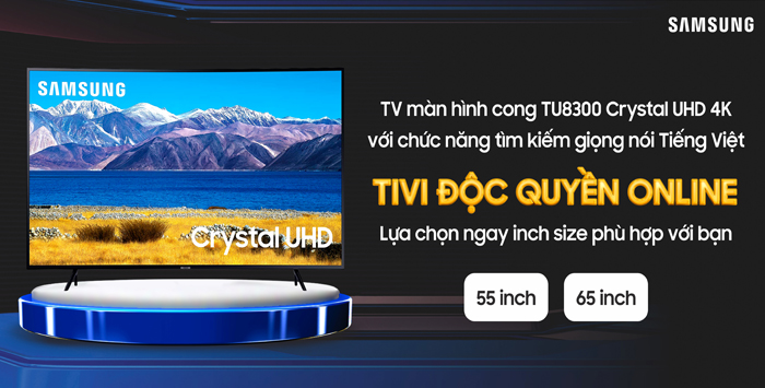 Tivi Samsung TU8300 độc quyền online